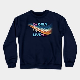 You Only Live Once (YOLO) Crewneck Sweatshirt